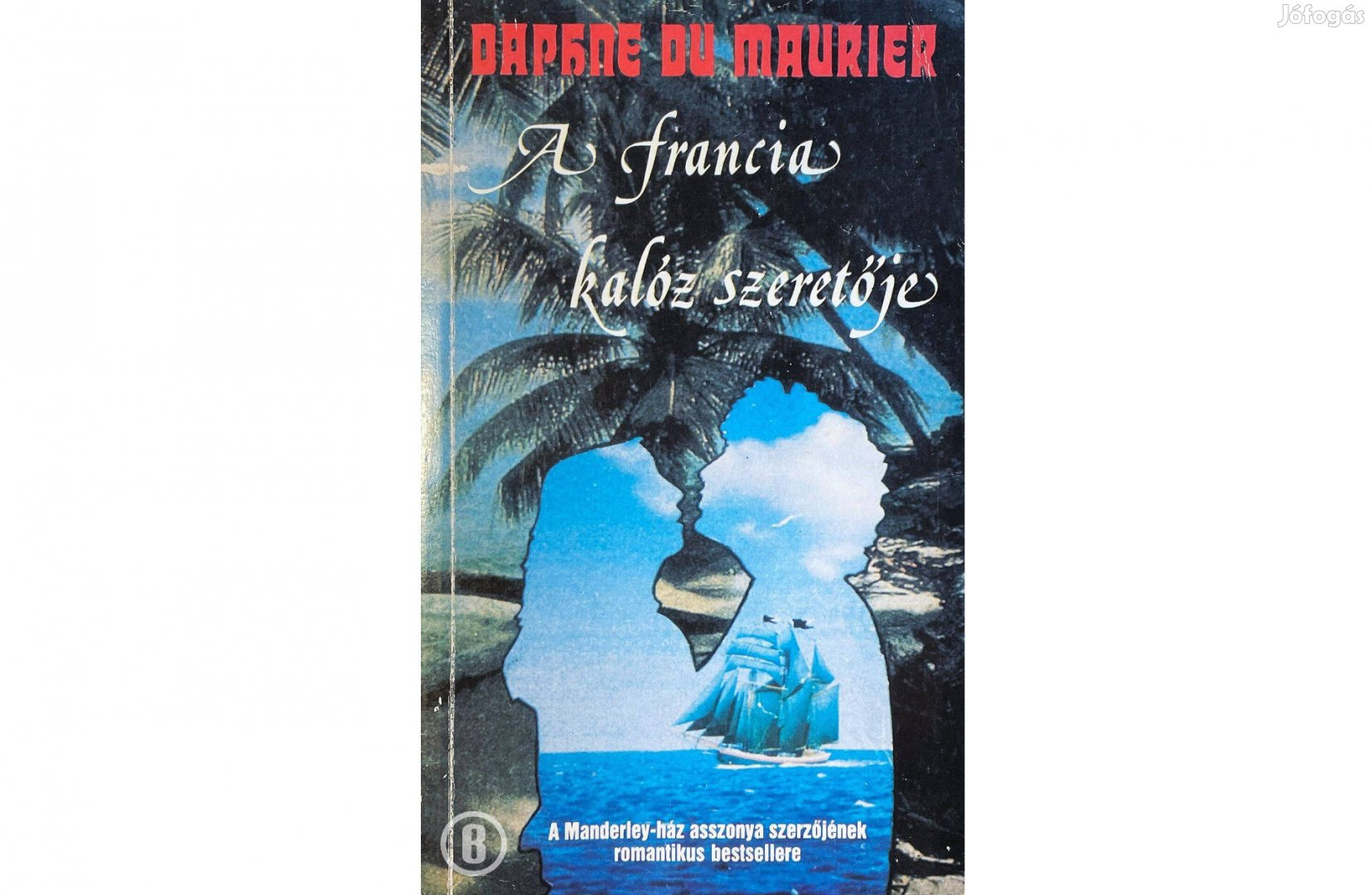 Daphne du Maurier: A francia kalóz szeretője