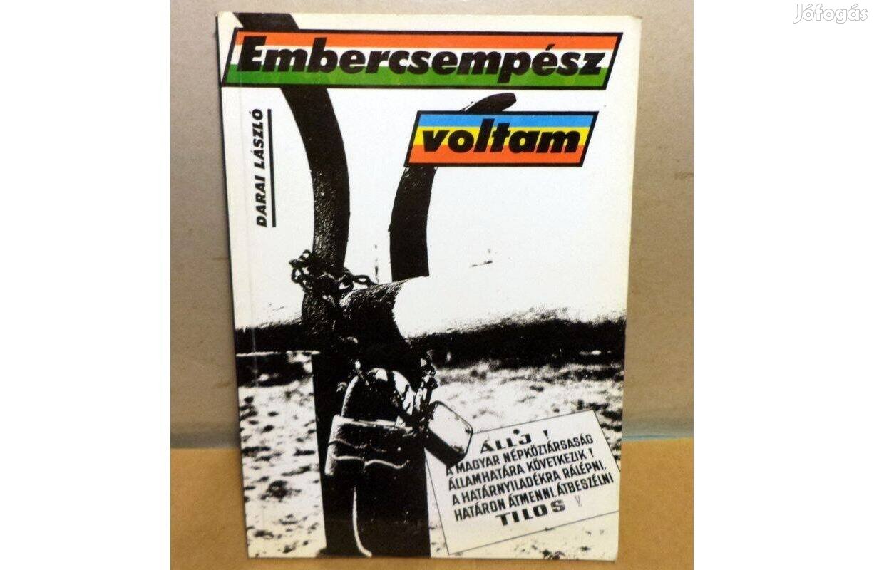 Darai László: Embercsempész voltam
