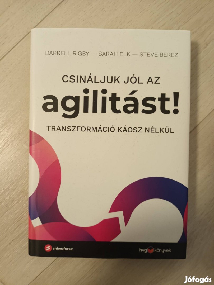 Darell Rigby Csináljuk jól az agilitást!