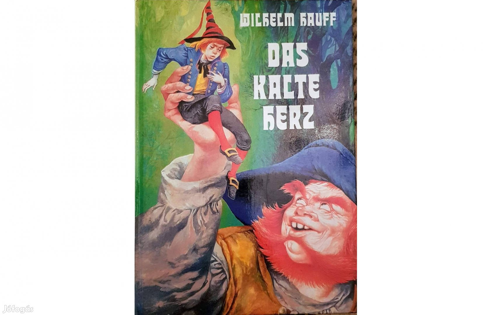 Das kalte Herz ist ein Märchen von Wilhelm Hauff - német mesekönyv