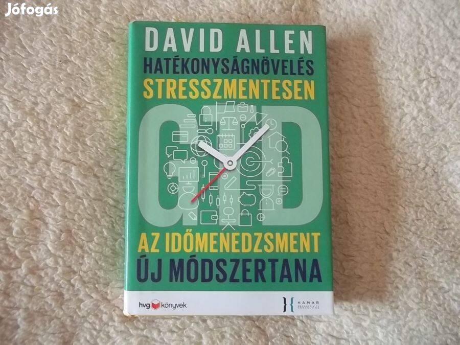 David Allen: Hatékonyságnövelés stresszmentesen