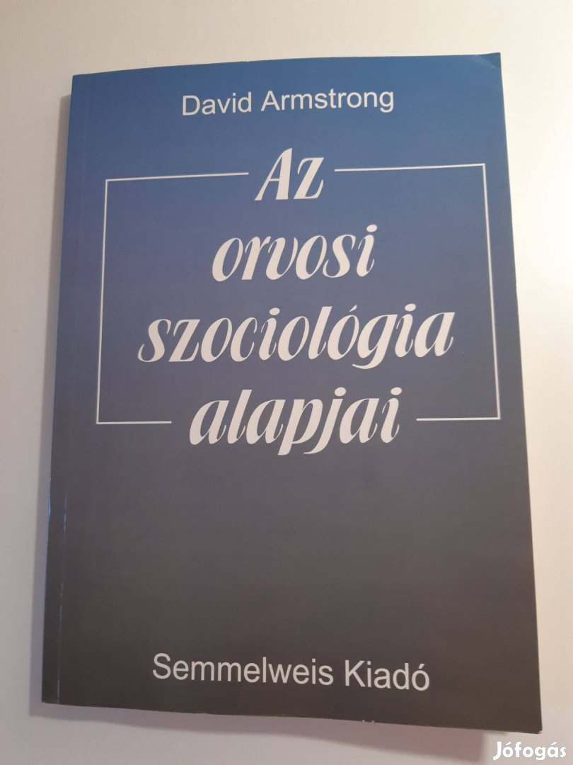 David Armstrong: Az orvosi szociológia alapjai (1994)