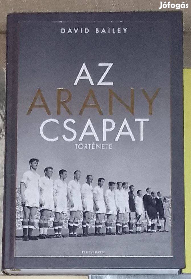 David Bailey - Az aranycsapat története