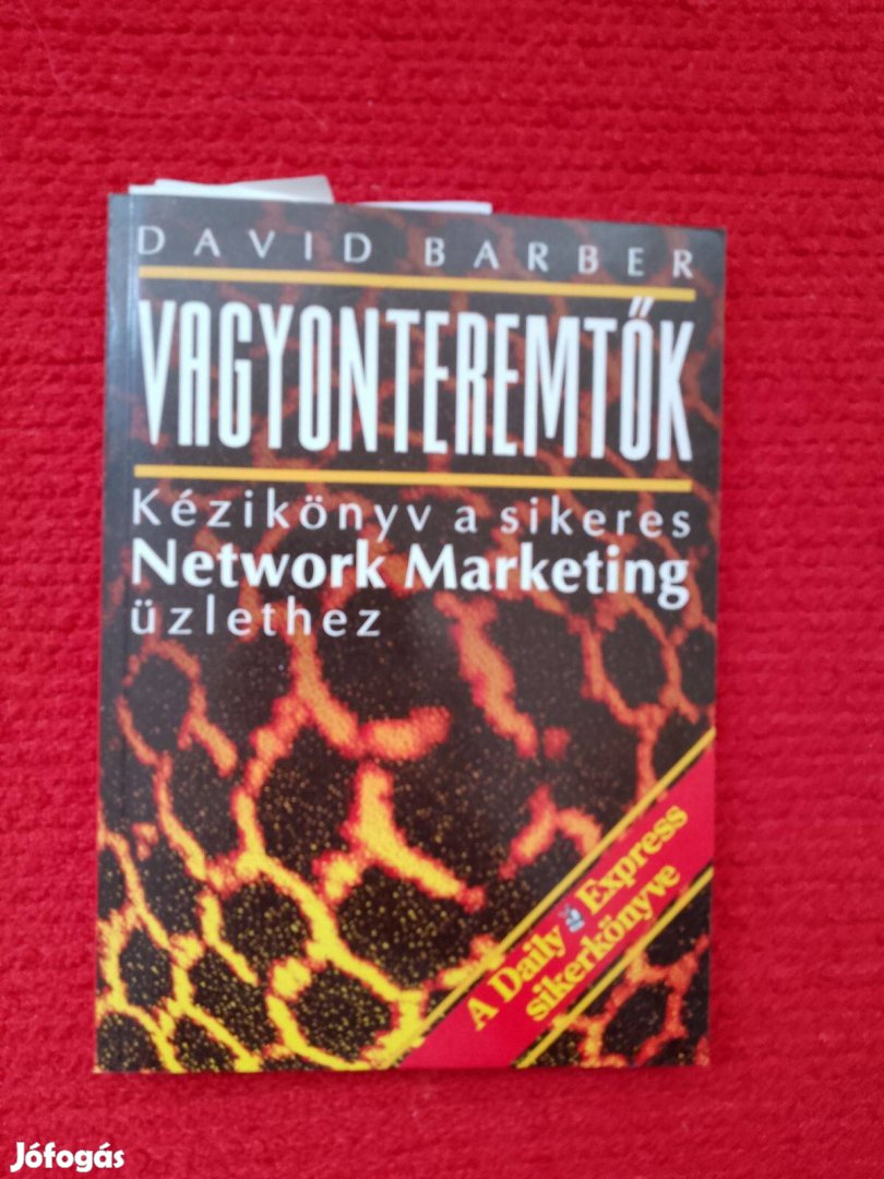 David Barber Vagyonteremtők / könyv Kézikönyv a sikeres Network Market