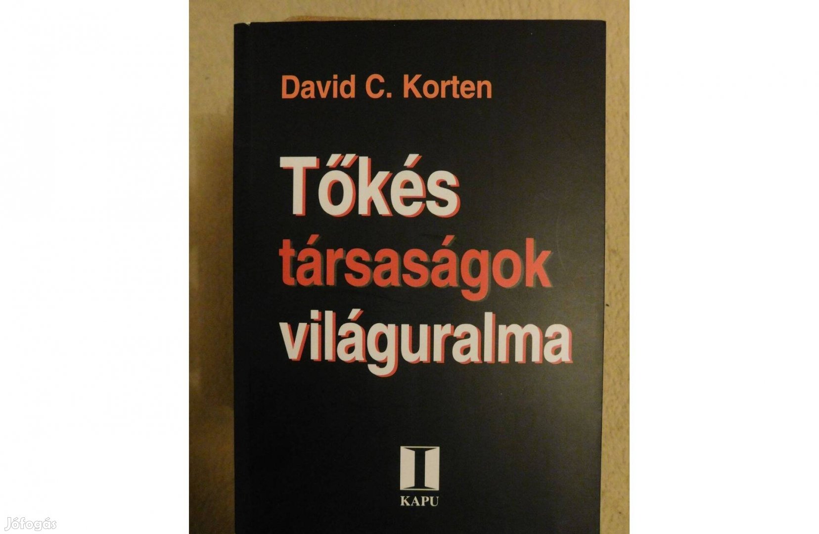 David C. Korten: Tőkés társaságok világuralma