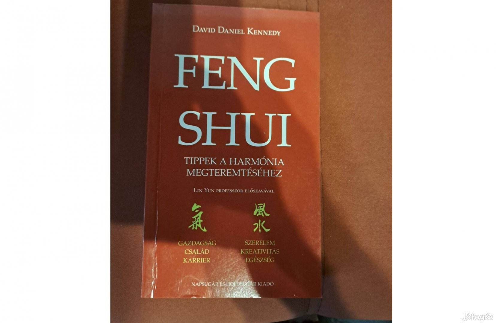 David Daniel Kennedy - Feng shui: Tippek a harmónia megteremtéséhez