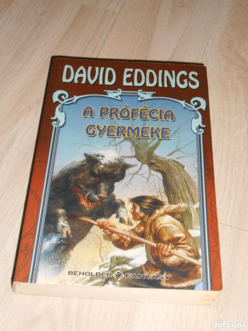 David Eddings: A prófécia gyermeke - Belgariad ciklus első könyv