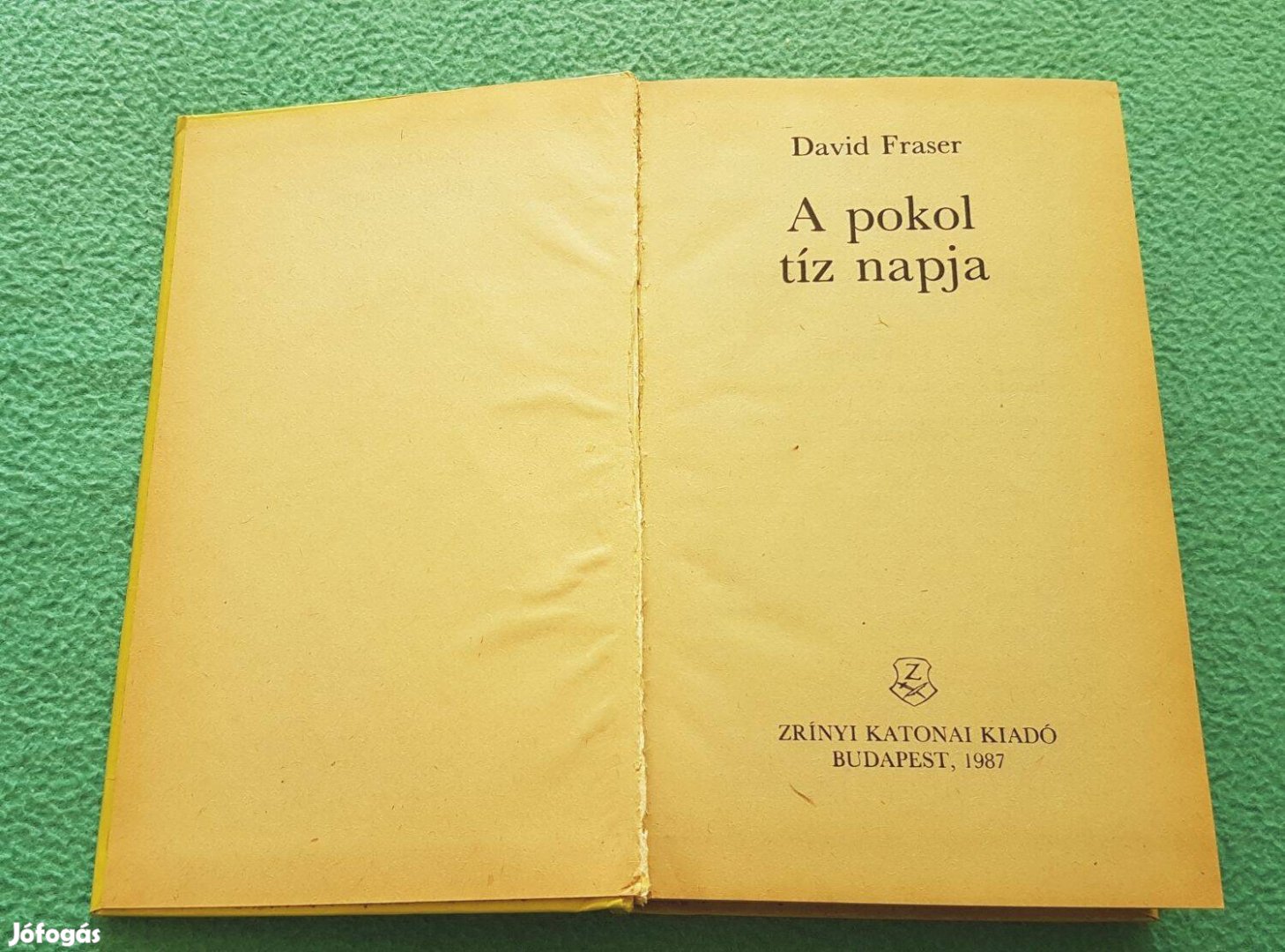 David Fraser: A pokol tíz napja könyv (Zrínyi Katonai Kiadó)
