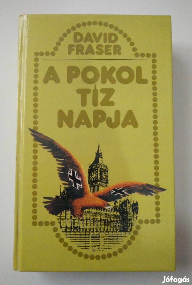 David Fraser - A pokol tíz napja