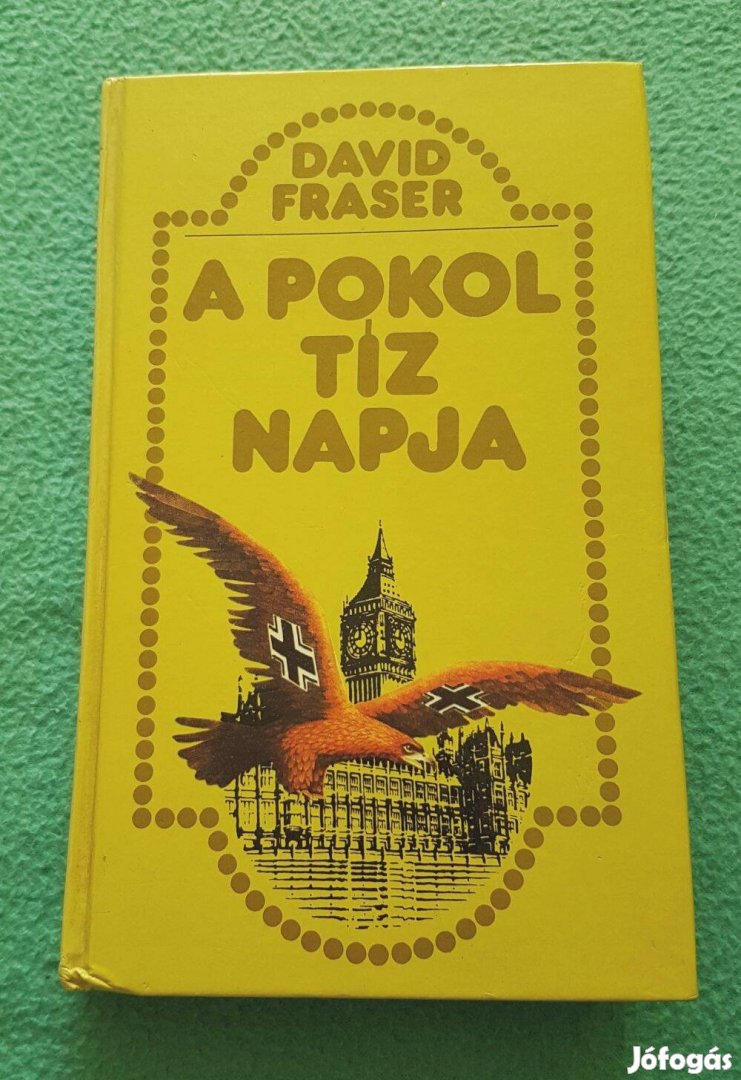 David Fraser - A pokol tíz napja könyv