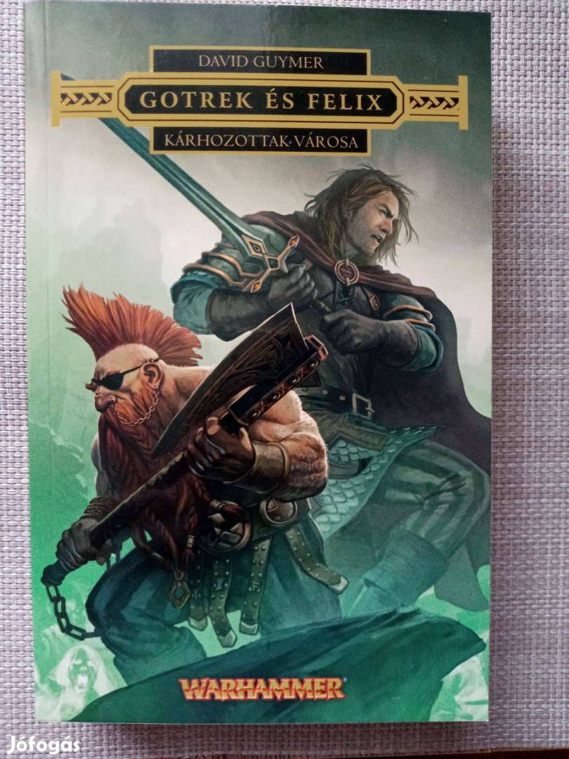 David Guymer: Kárhozottak Városa (Gotrek és Felix regény)