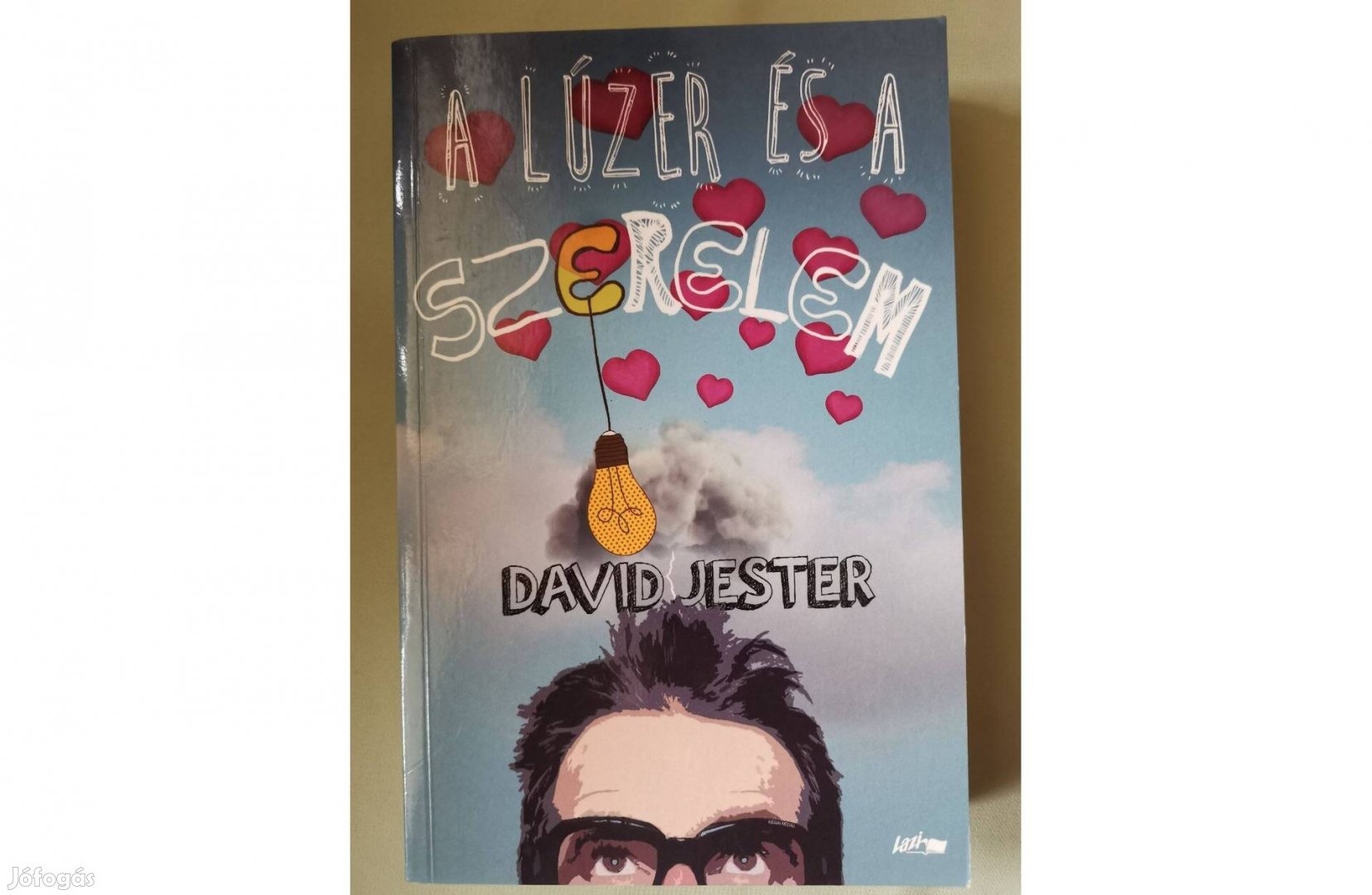 David Jester A lúzer és a szerelem c. könyve