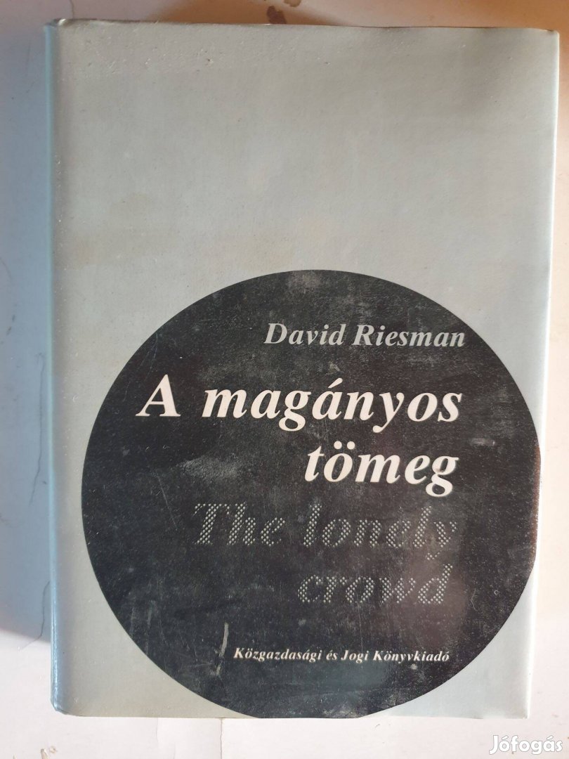 David Riesman - A magányos tömeg / The lonely crowd