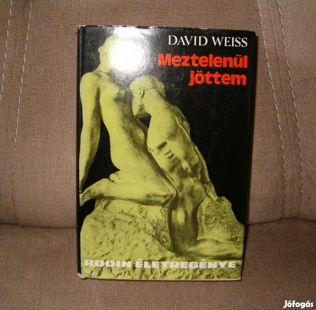 David Weiss könyve : meztelenül jöttem