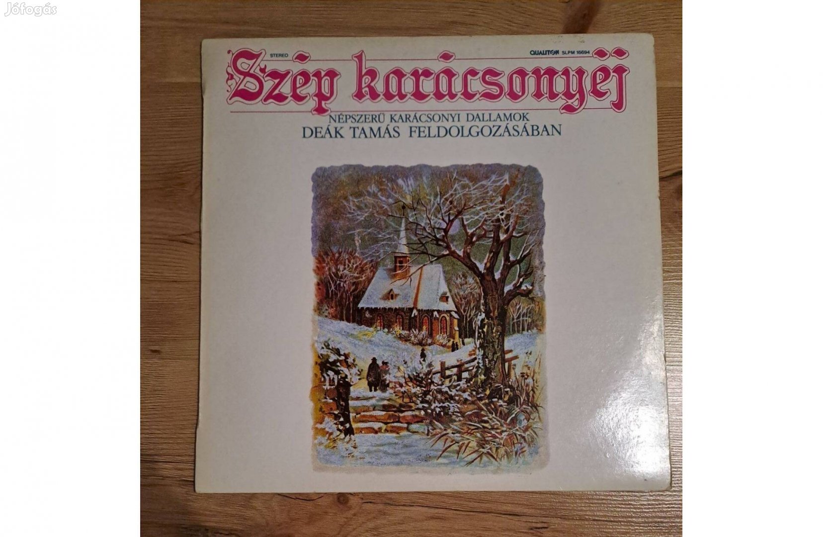 Deák Tamás Szép Karácsonyéj Népszerű Karácsonyi Dallamok LP
