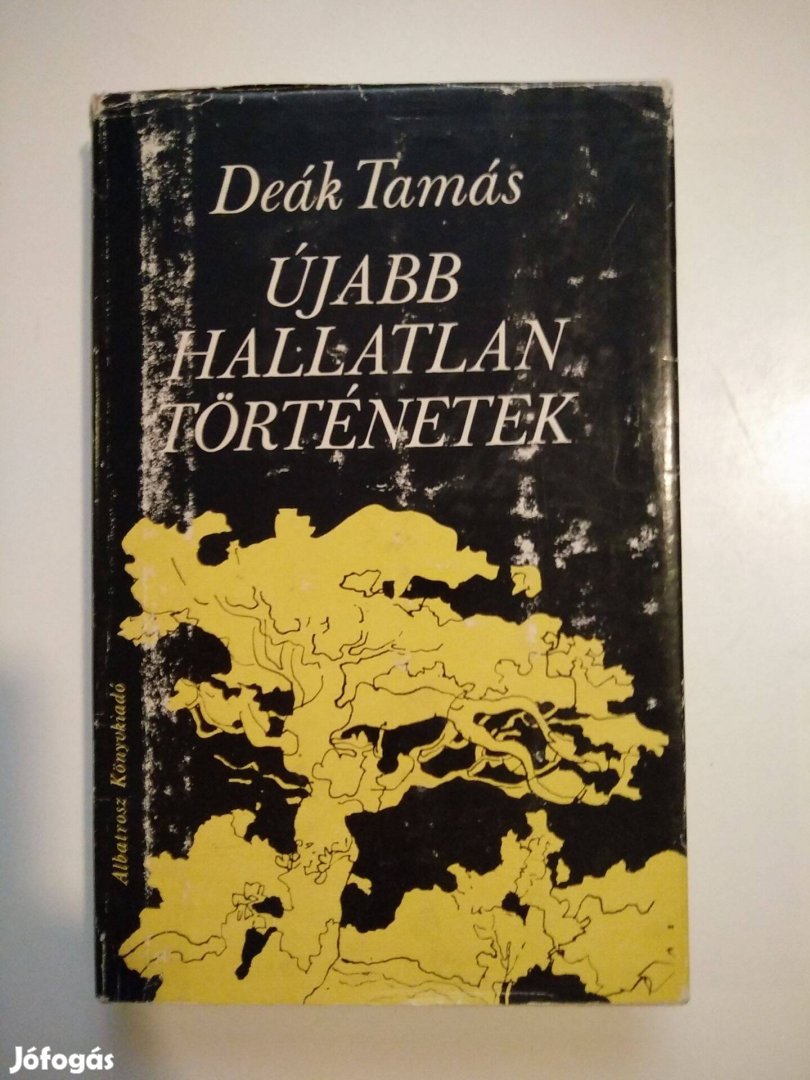 Deák Tamás - Újabb hallatlan történetek