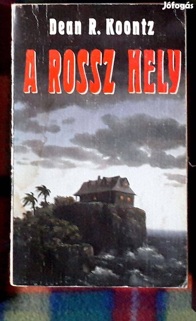 Dean R. Koontz: A rossz hely