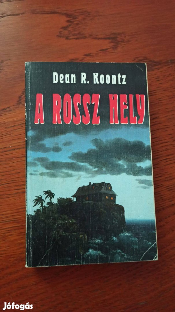 Dean R. Koontz - A rossz hely