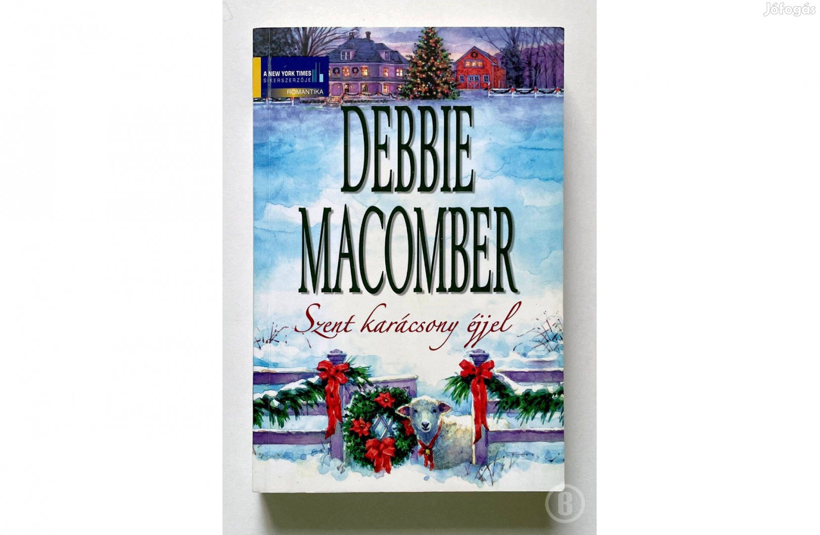 Debbie Macomber Szent karácsony éjjel - - - Csak személyesen