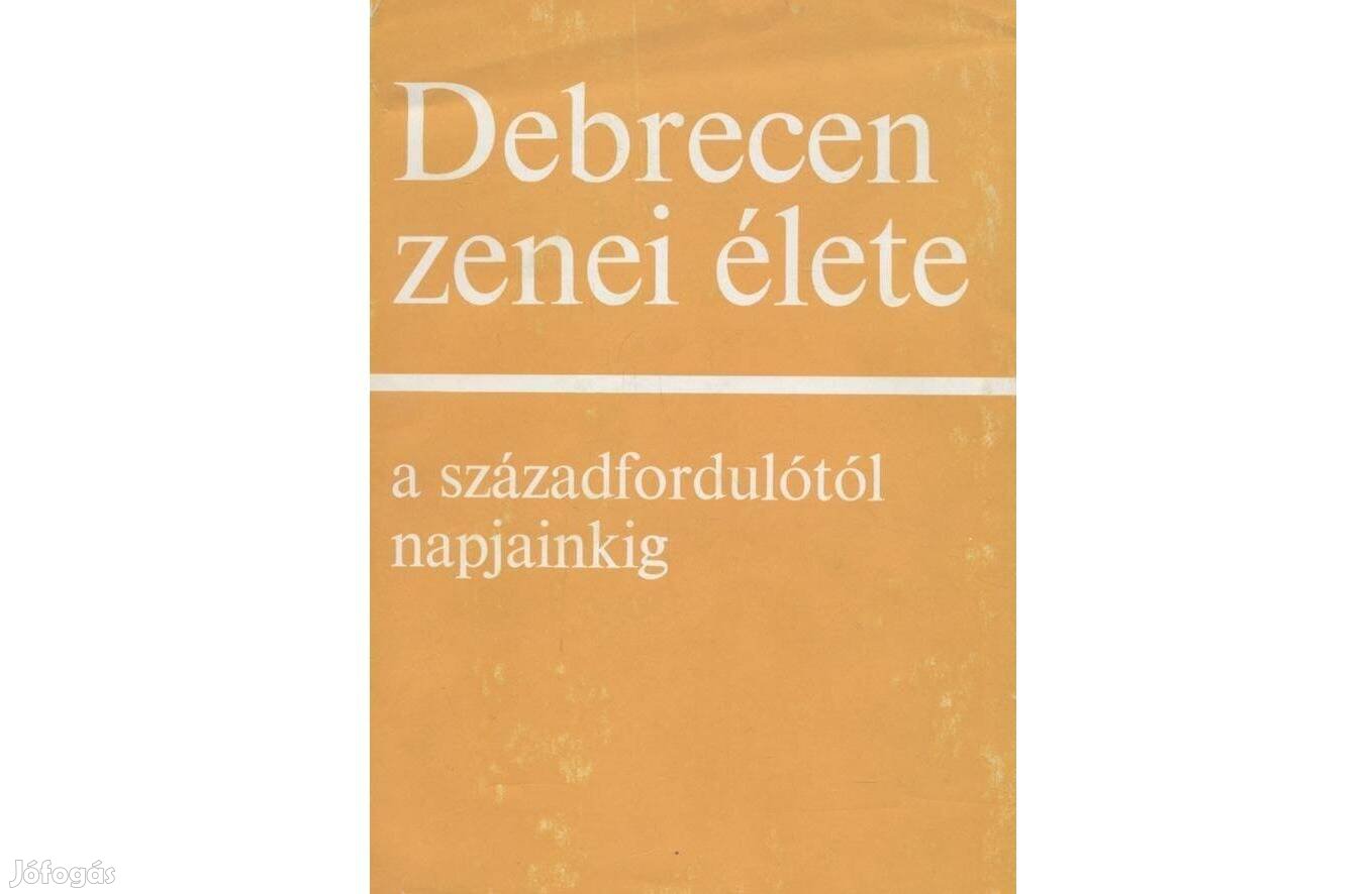 Debrecen zenei élete a századfordulótól napjainkig.Megjelent 1975-ben