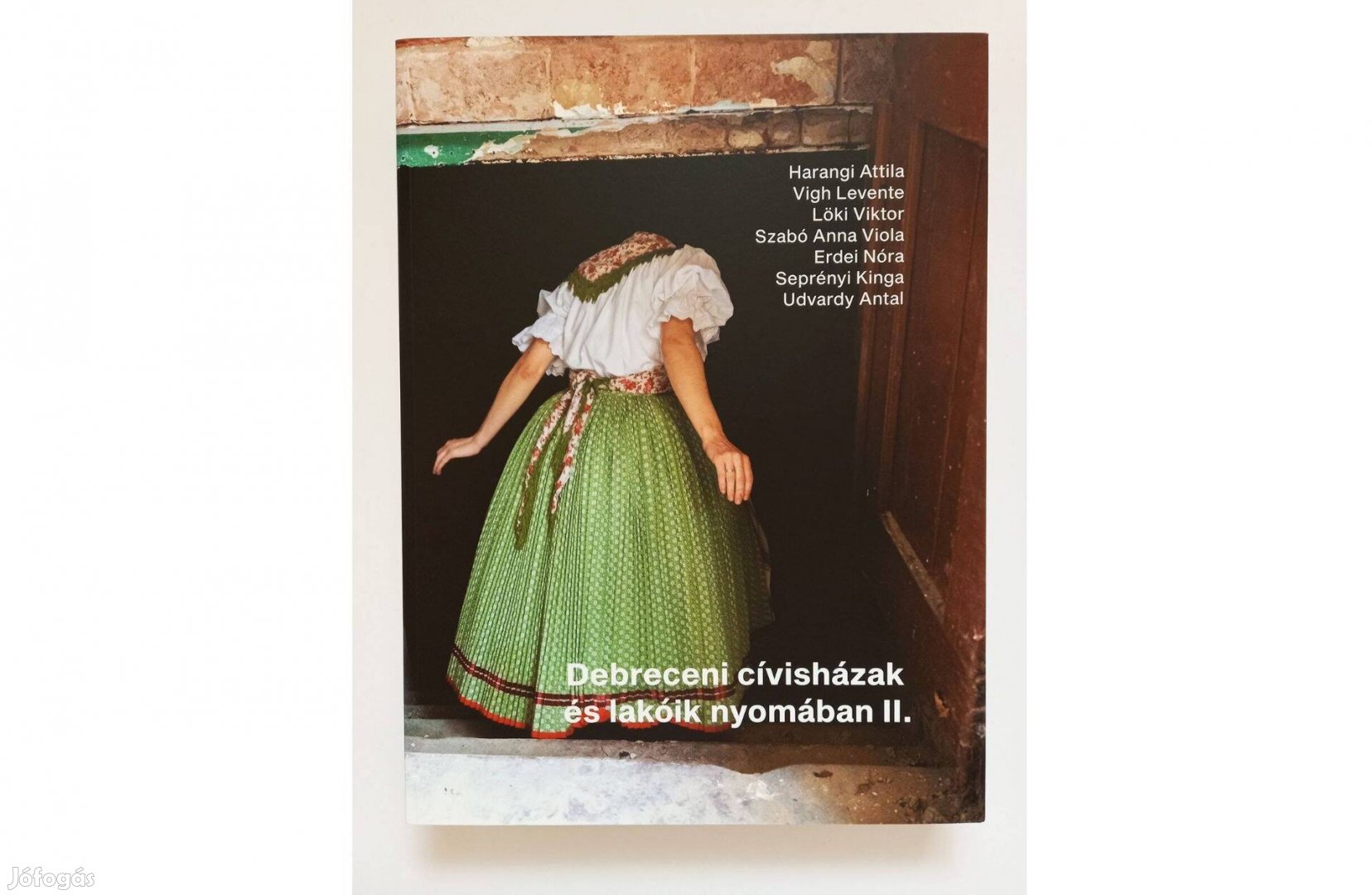 Debreceni cívisházak és lakóik nyomában II. könyv