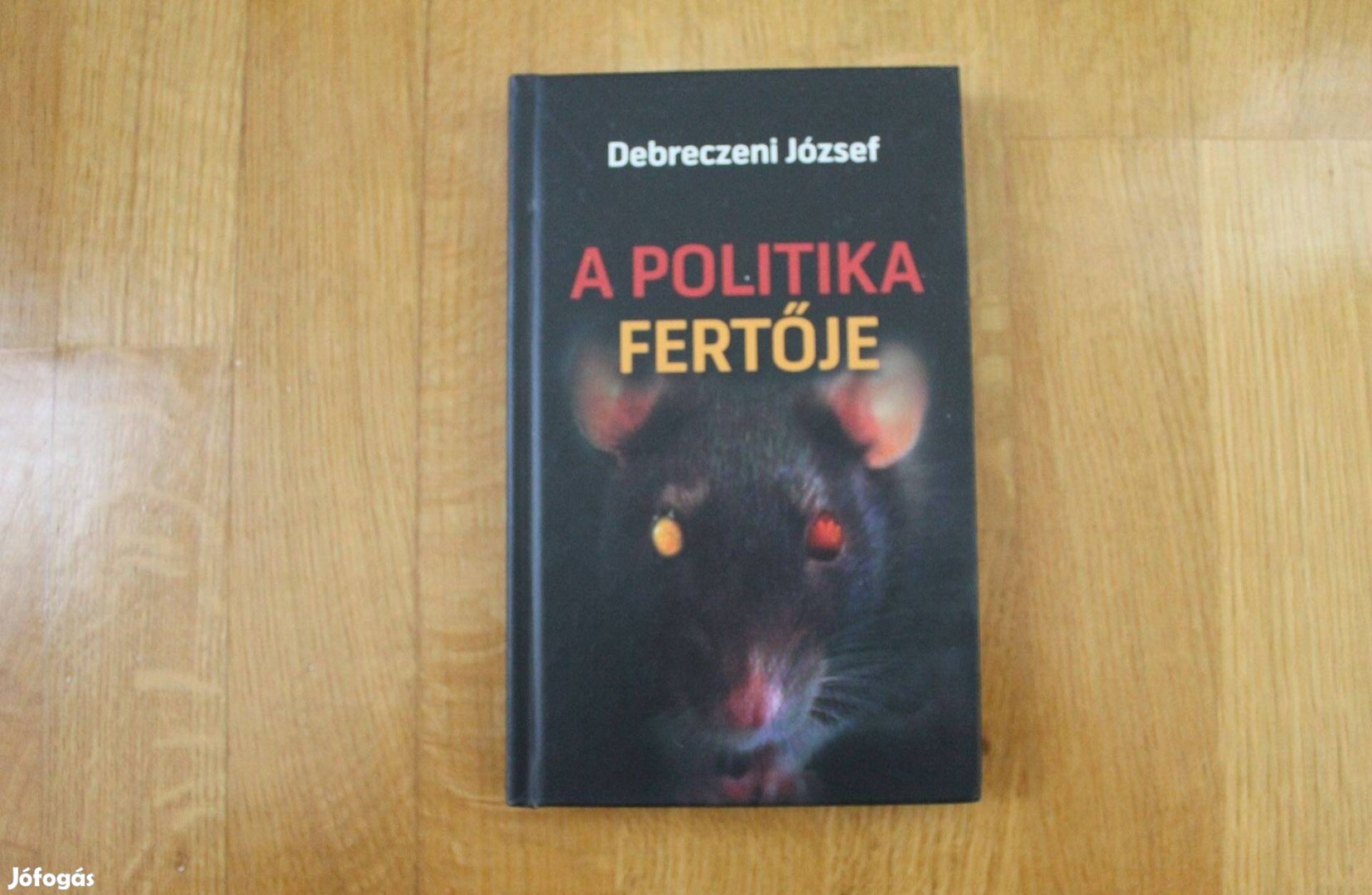 Debreczeni József - A politika fertője