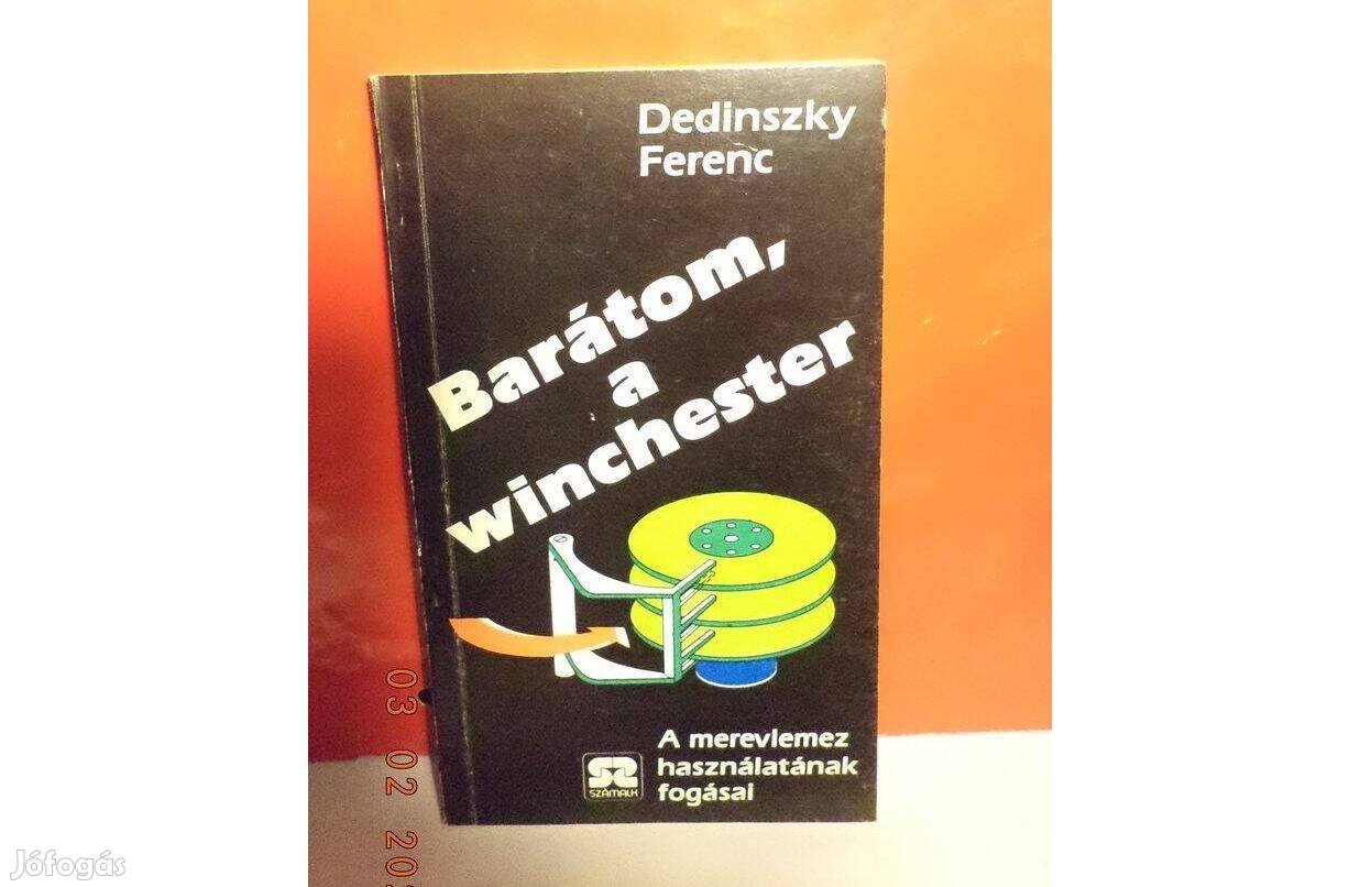 Dedinszky Ferenc: Barátom, a winchester