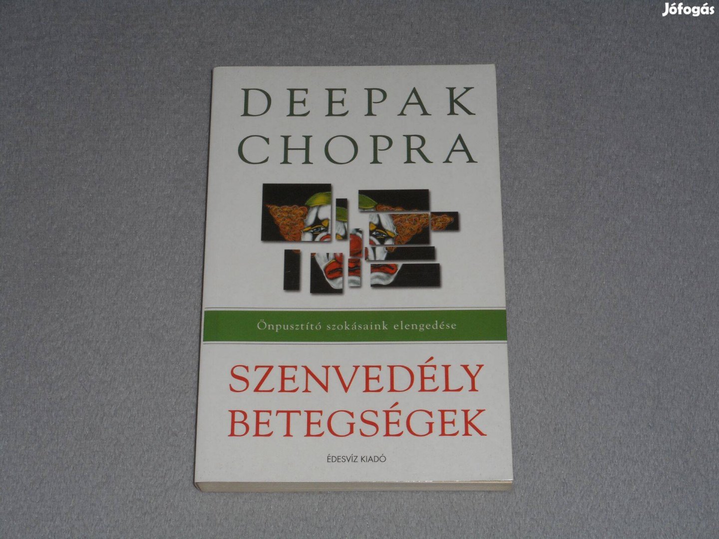 Deepak Chopra Szenvedély betegségek - Önpusztító szokásaink elengedése