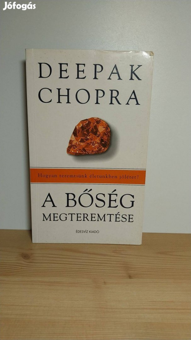 Deepak Chopra: A bőség megteremtése