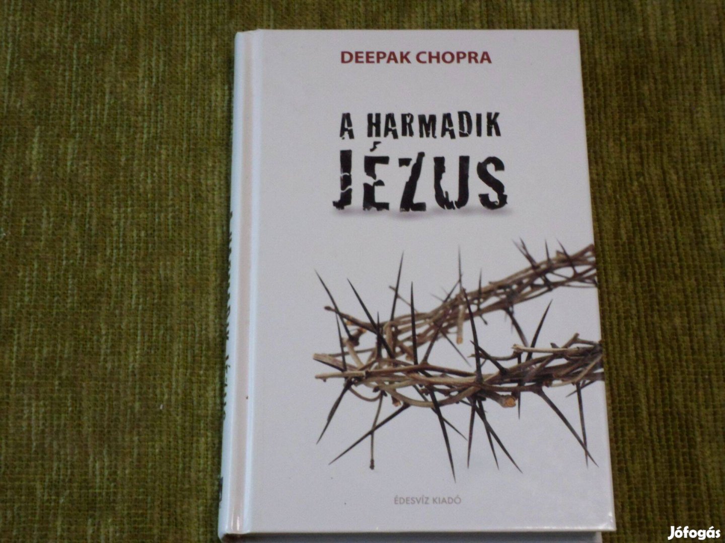 Deepak Chopra A harmadik Jézus