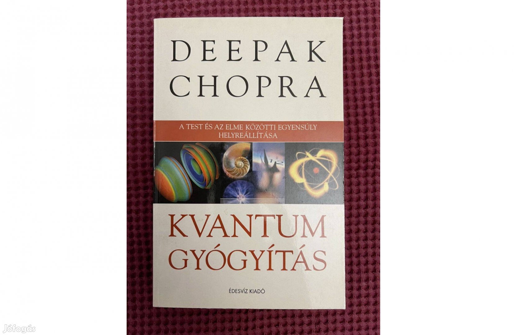 Deepak Chopra: Kvantumgyógyítás