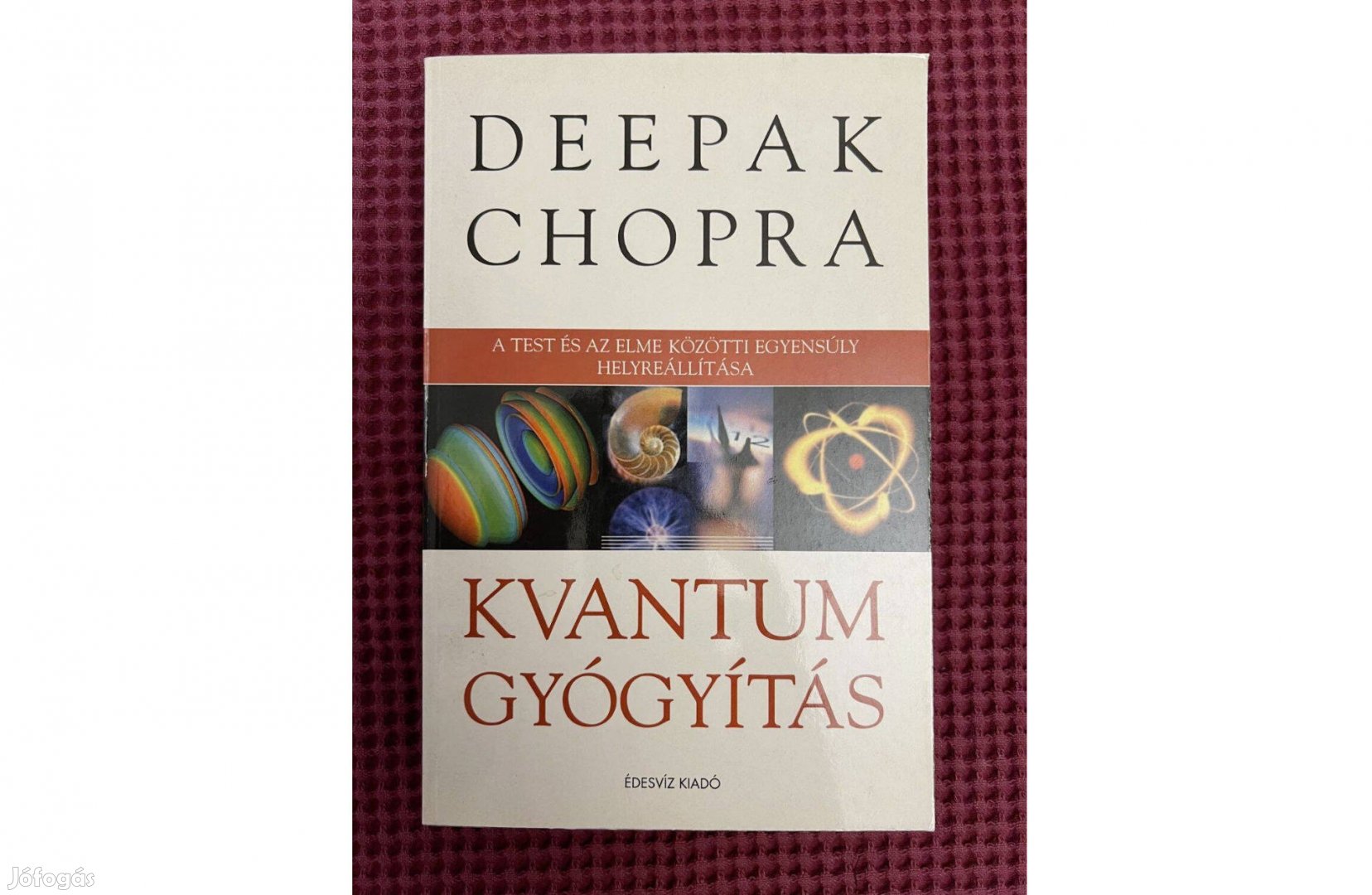 Deepak Chopra: Kvantumgyógyítás