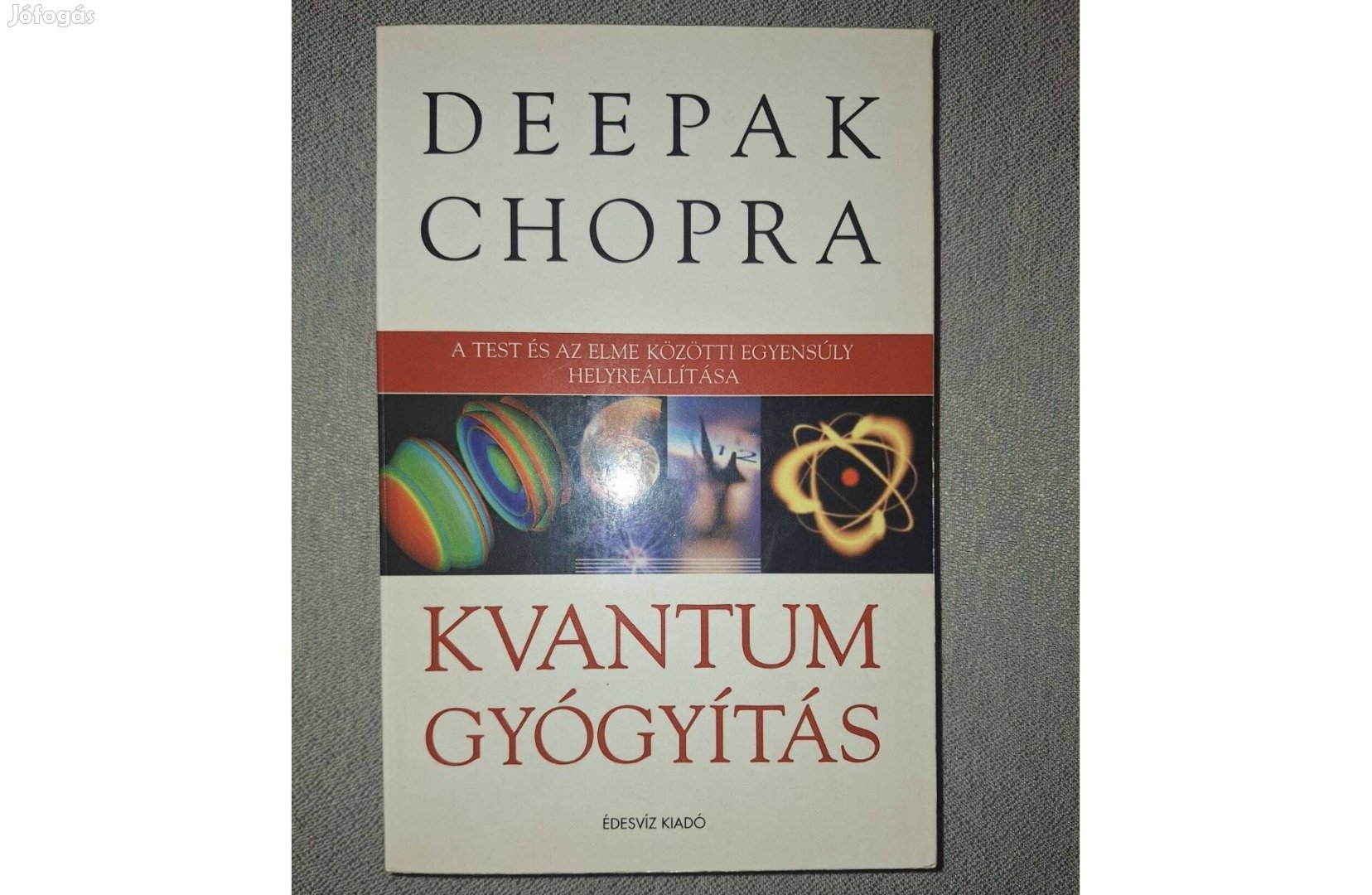 Deepak Chopra: Kvantumgyógyítás. Bp. Édesvíz Kiadó, 2005