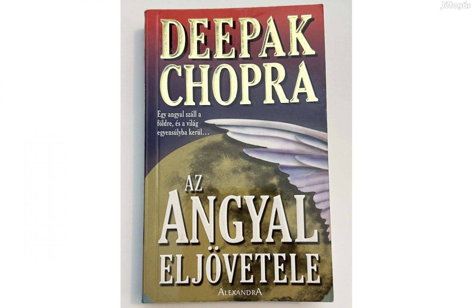 Deepak Chopra - Az angyal eljövetele