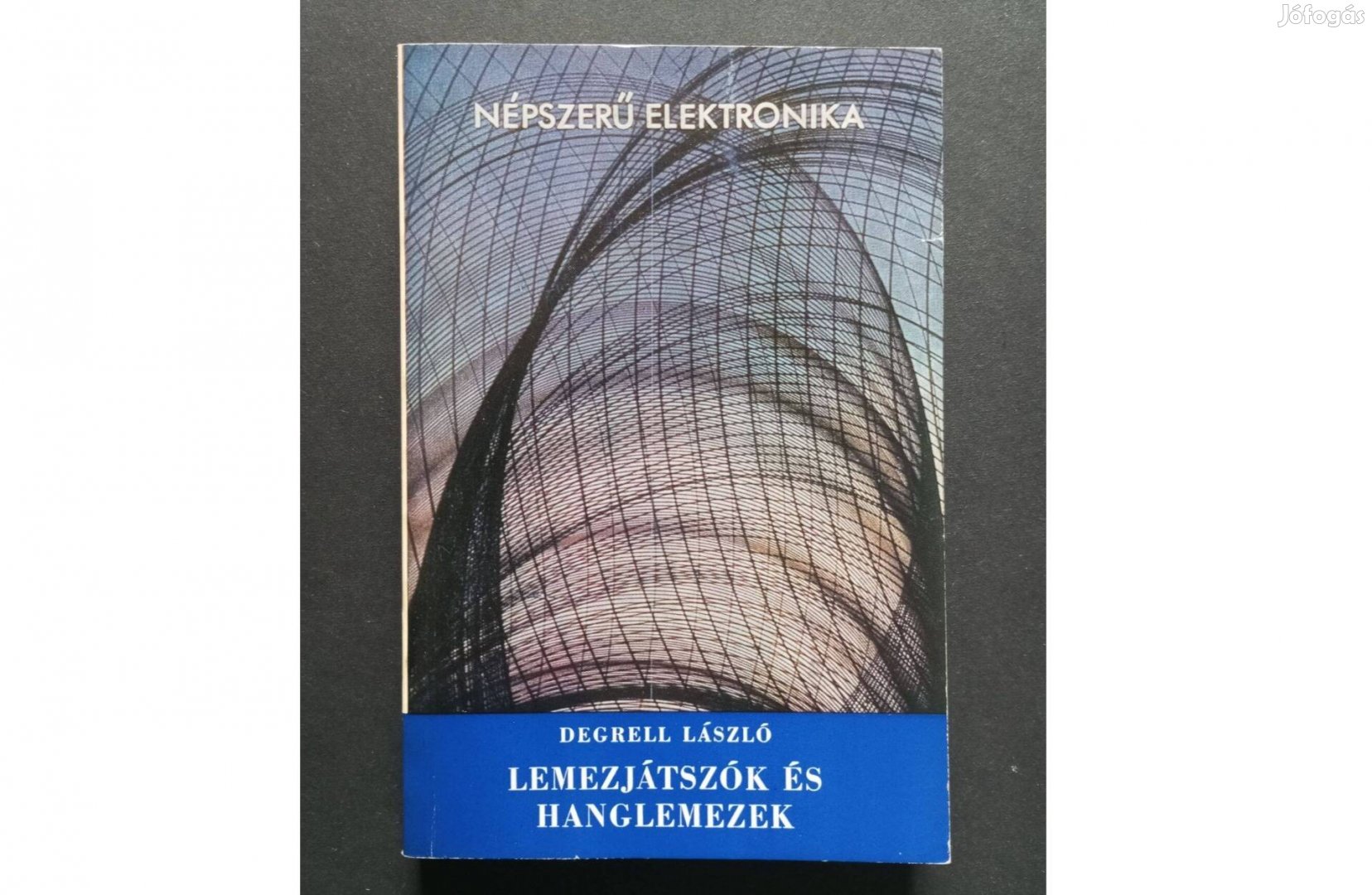 Degrell László Lemezjátszó és hanglemez működésével kapcsolatos könyv