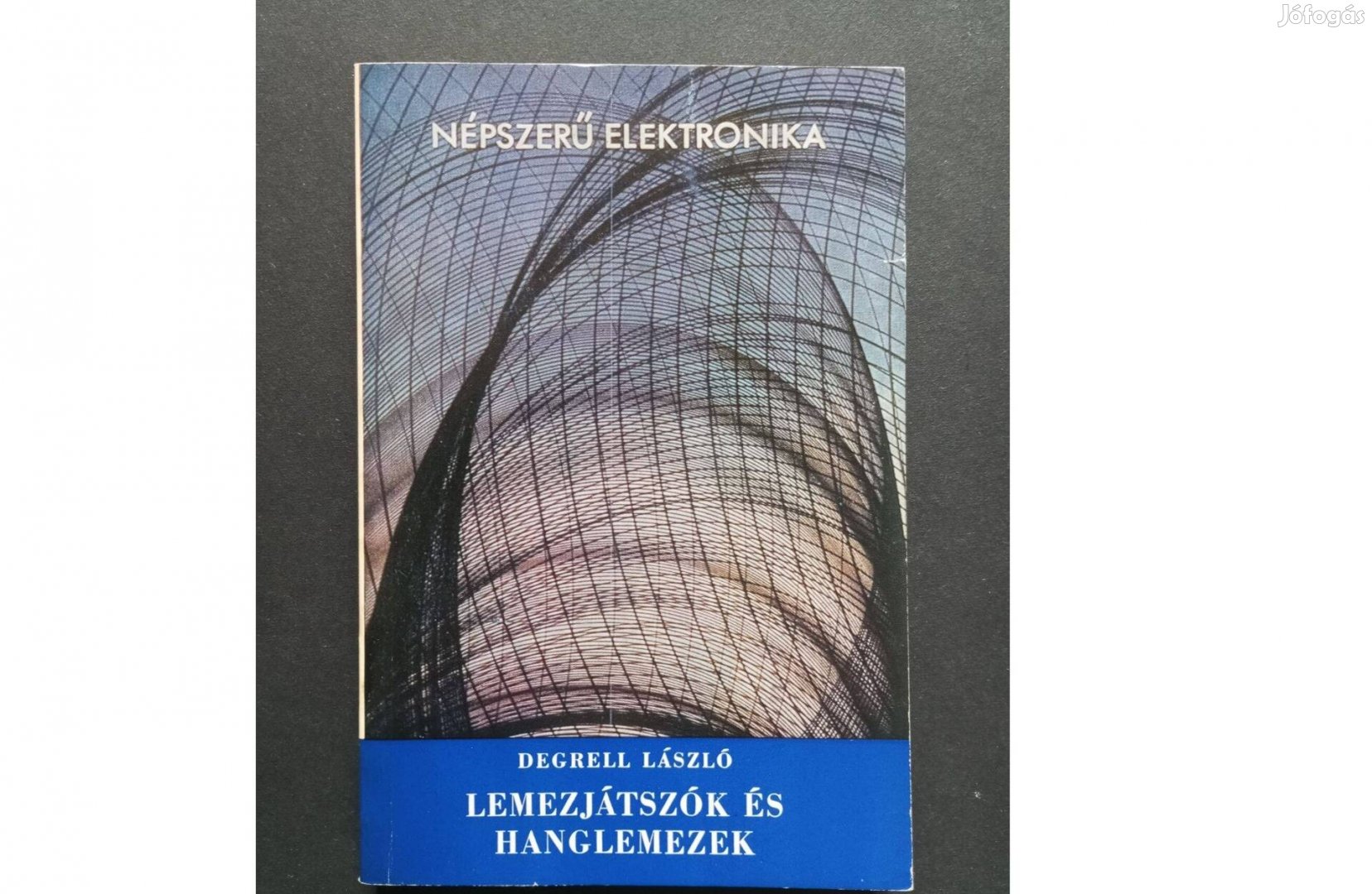 Degrell László Lemezjátszók és hanglemezek működésével kapcsolatos kön