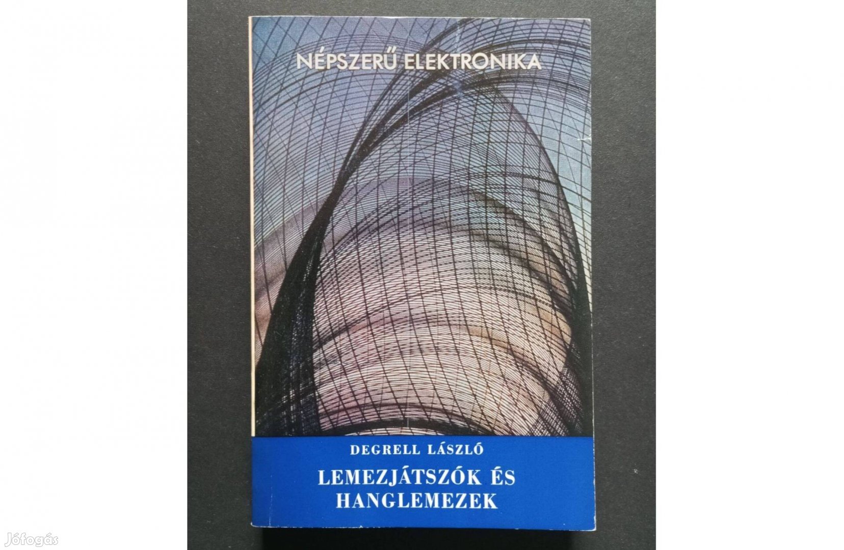 Degrell László Lemezjátszók és hanglemezek működésével kapcsolatos kön