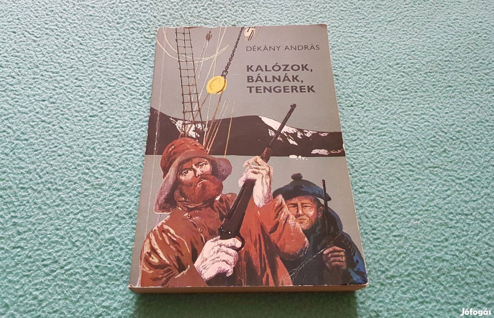 Dékány András Kalózok, bálnák, tengerek könyv