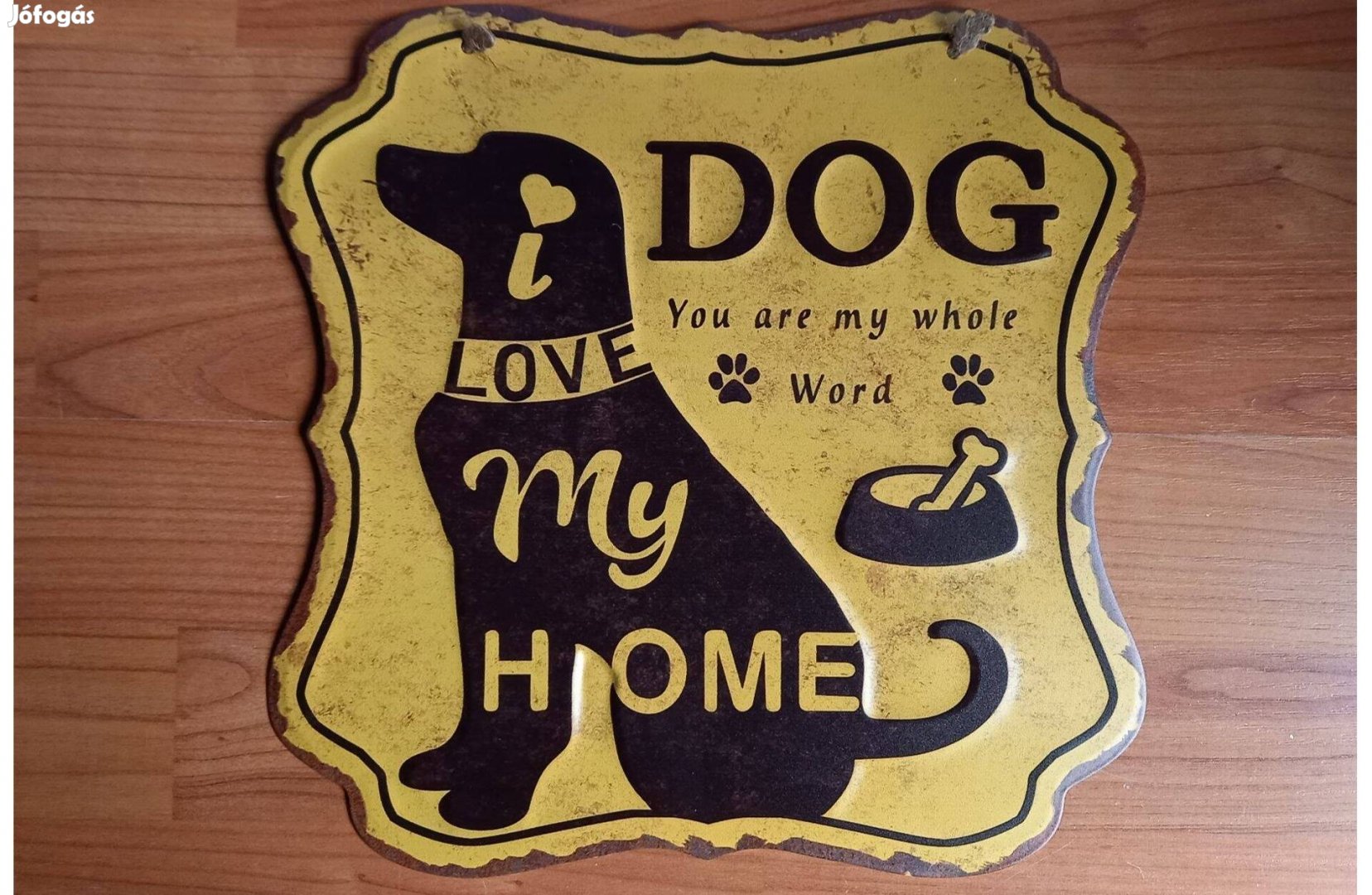 Dekorációs fém tábla (Dog -Tacskó - "Szeretem Az Otthonomat")