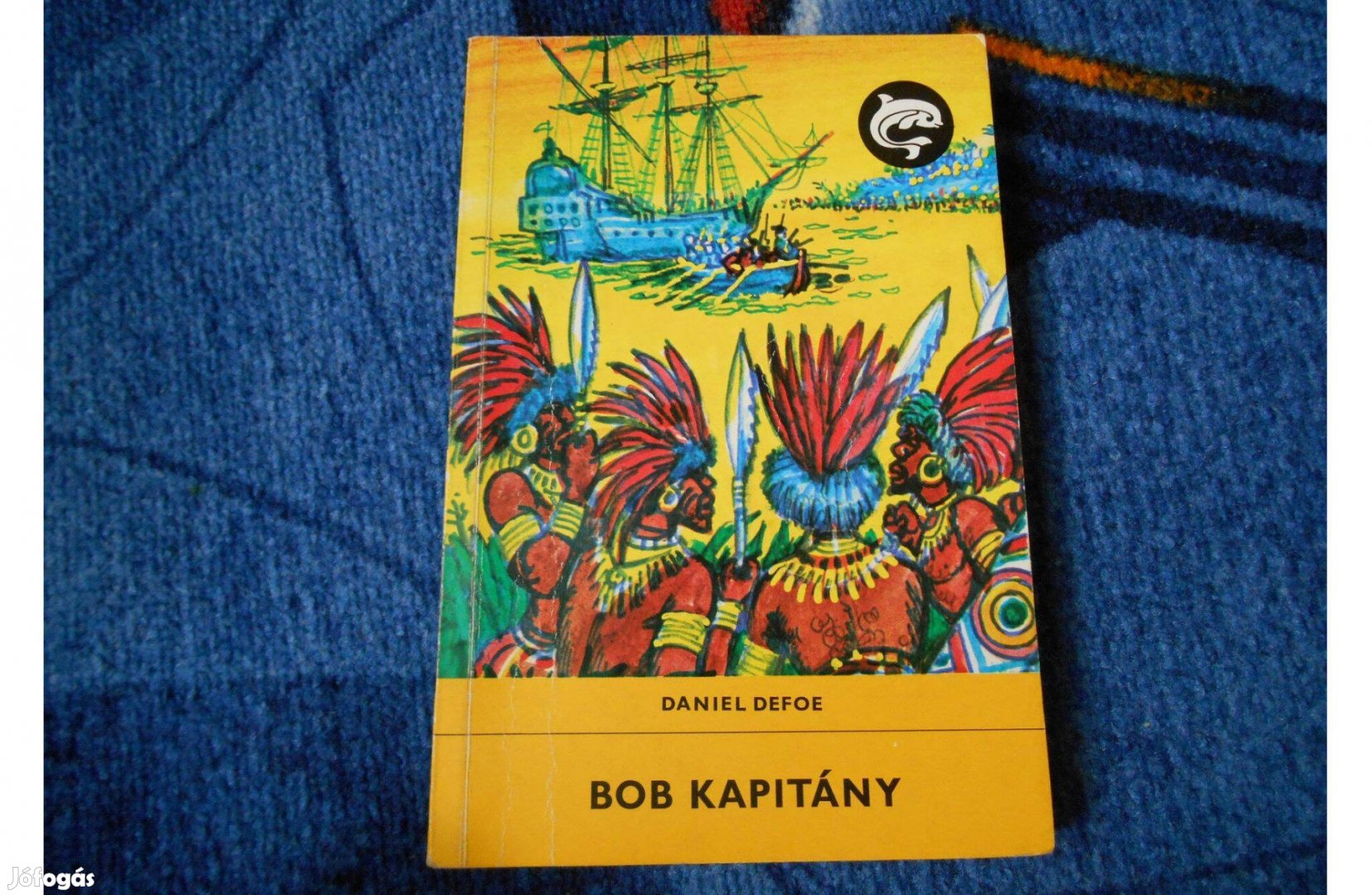 Delfin könyv: Daniel Defoe: Bob kapitány