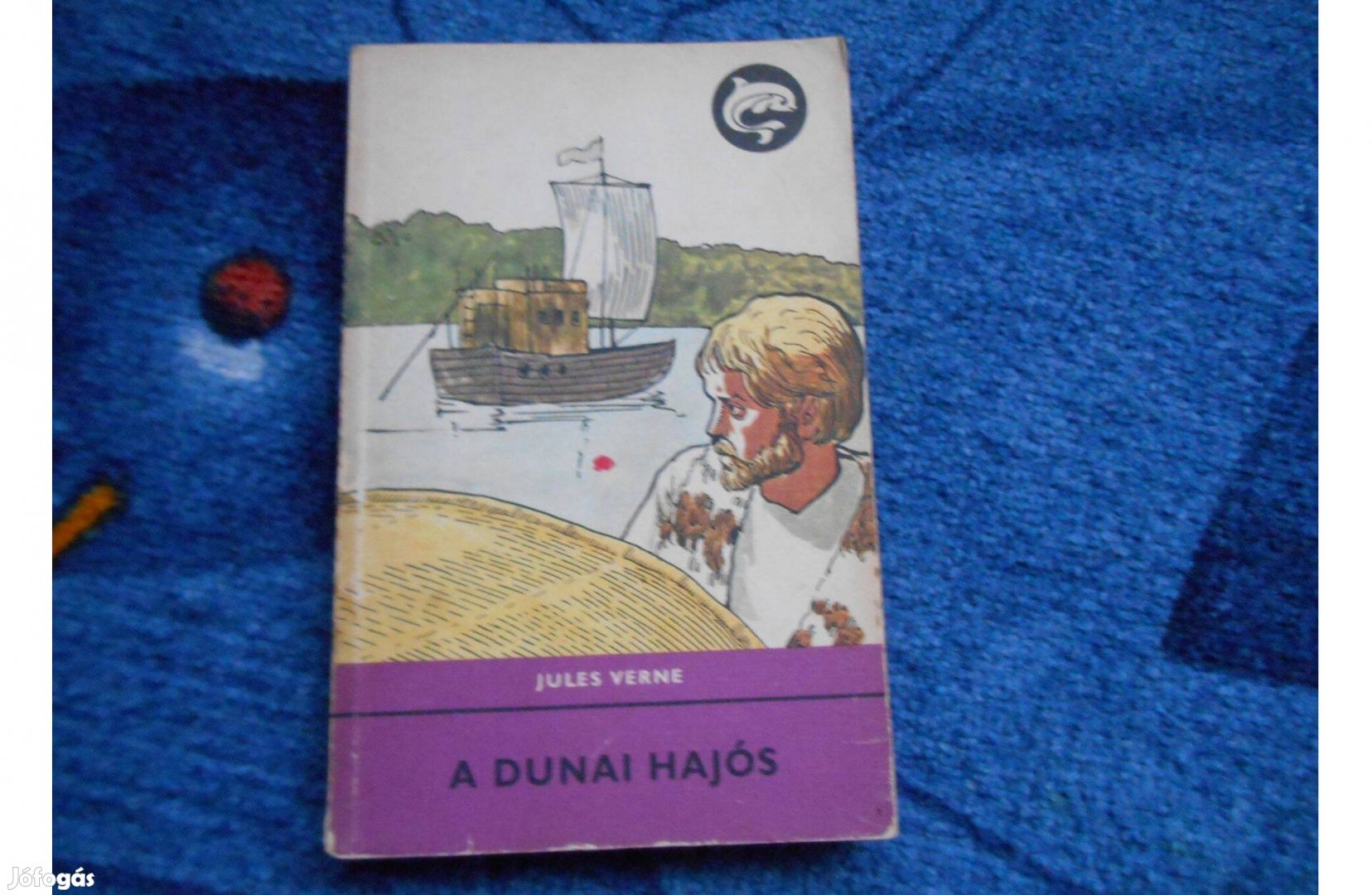 Delfin könyv: Jules Verne: A dunai hajós