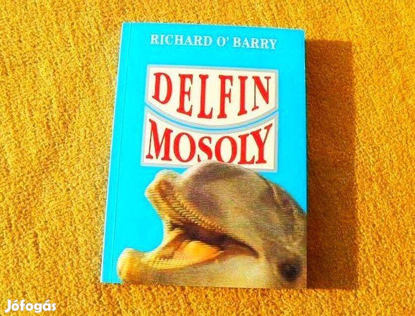 Delfin mosoly - Richard O'Barry - Új