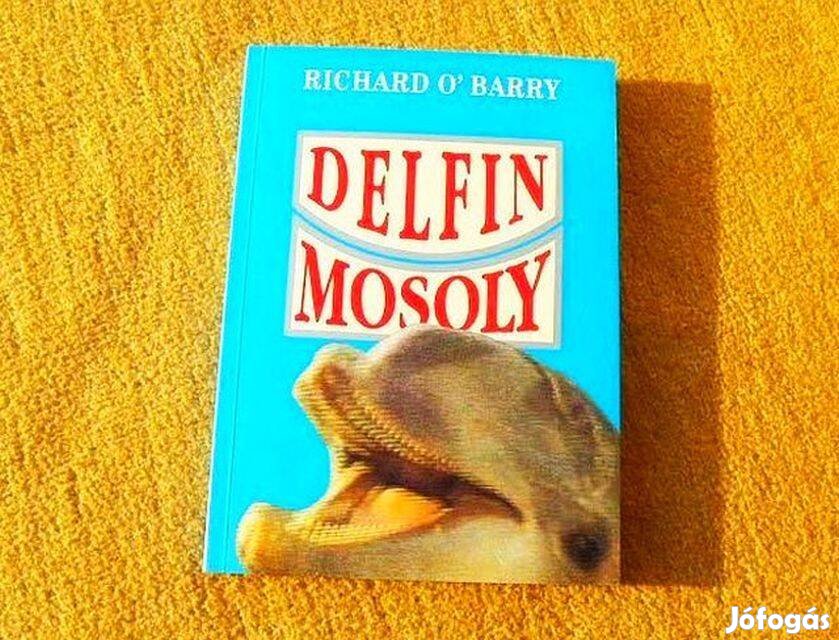 Delfin mosoly - Richard O'Barry - Új könyv