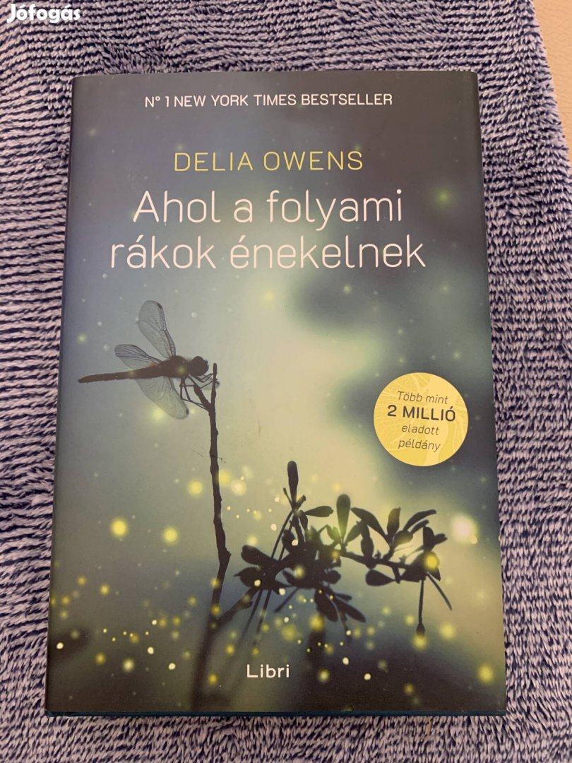 Delia Owens - Ahol a folyami rákok énekelnek - megkímélt