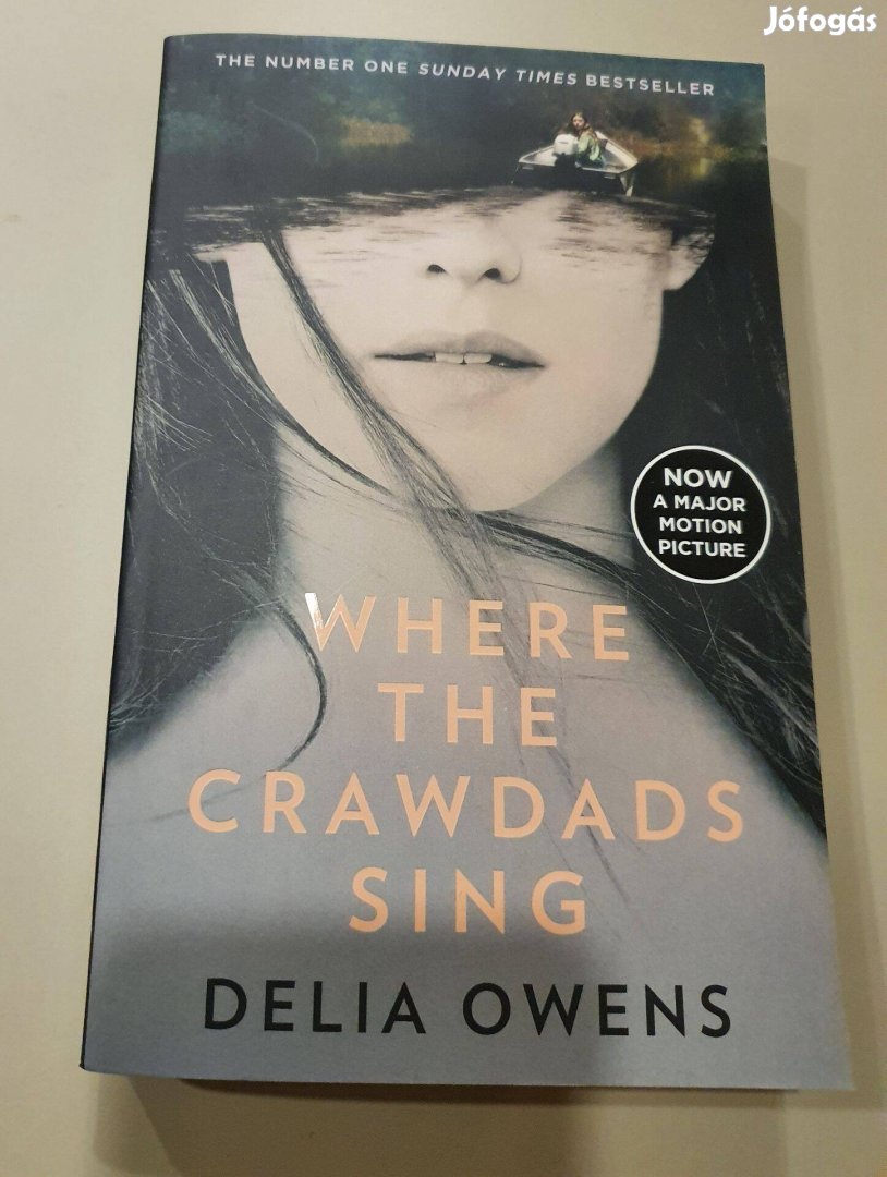 Delia Owens - Where the crawdads sing (ahol a folyami rákok énekelnek)