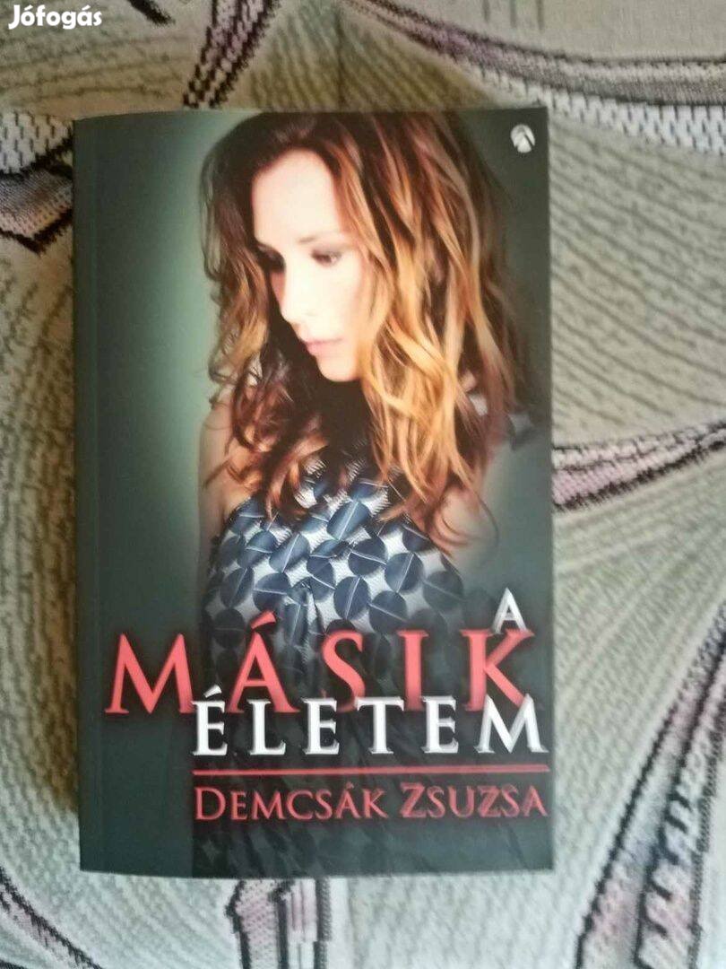 Demcsák Zsuzsa A másik életem