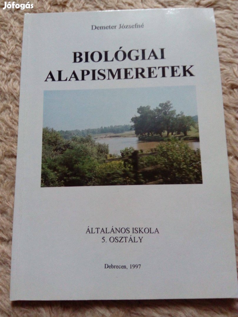 Demeter Józsefné: Biológiai alapismeretek az általános iskola 5. oszt