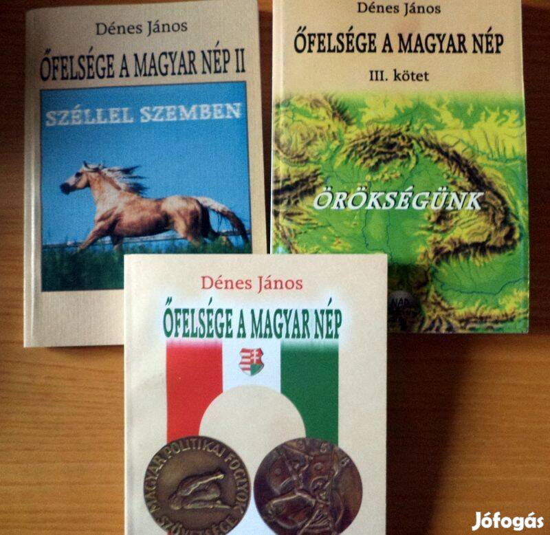 Dénes János: Őfelsége a magyar nép I - II - III