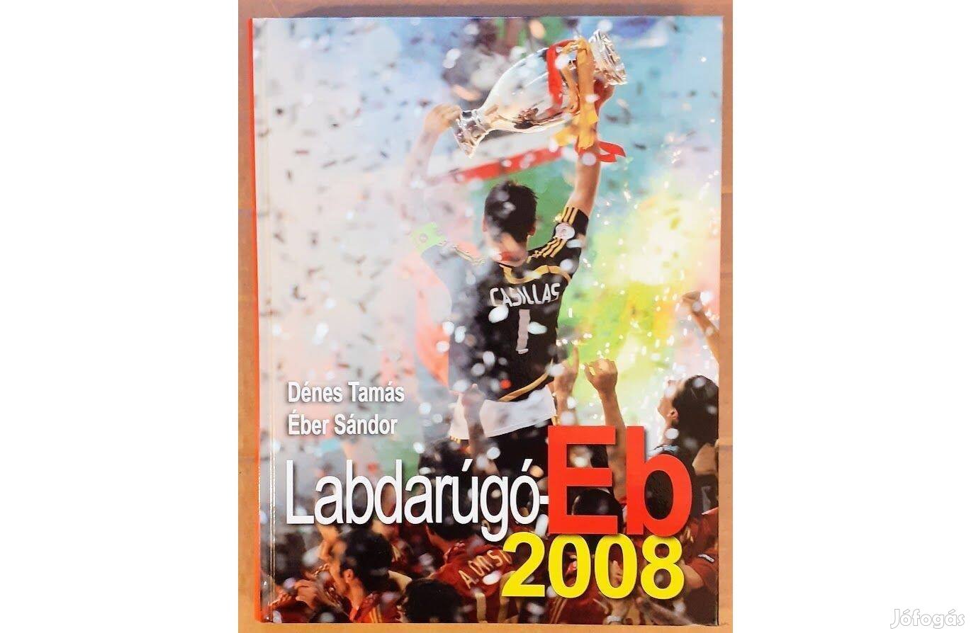 Dénes Tamás - Éber Sándor: Labdarúgó-Eb 2008 könyv