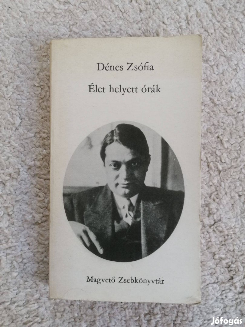 Dénes Zsófia: Élet helyett órák